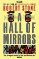 Book cover of: Hall of Mirrors. By: Robert Stone