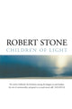 Book cover of: Children of Light. By: Robert Stone