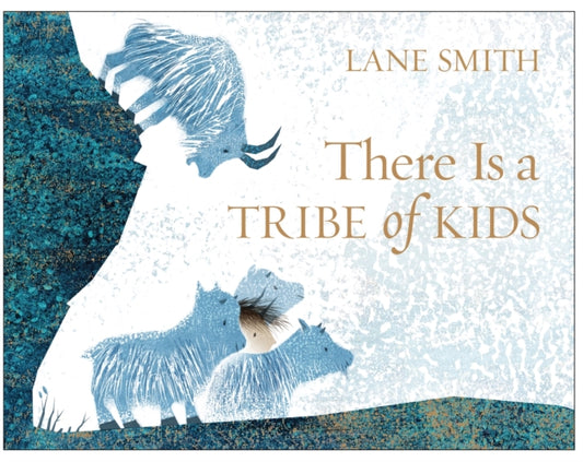 Book cover of: There Is a Tribe of Kids. By: Lane Smith