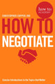 Book cover of: How To Negotiate. By: Christopher Copper-Ind
