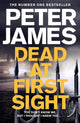 Book cover of: Dead at First Sight. By: PETER JAMES