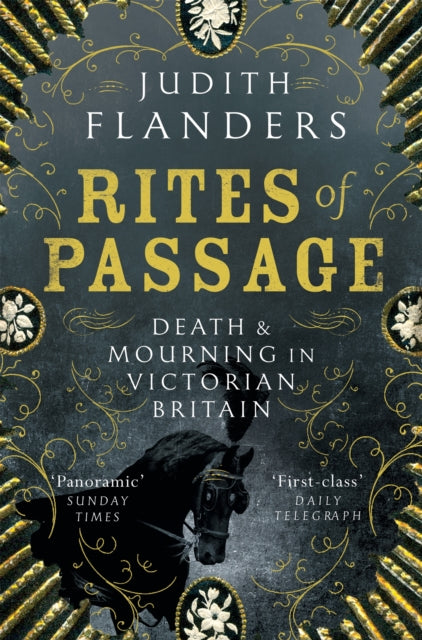 Rites of Passage, Death and Mourning in Victorian Britain 9781509817511 Judith Flanders