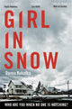 Book cover of: Girl in Snow. By: Danya Kukafka