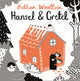 Hansel and Gretel 9781509842704 Bethan Woollvin