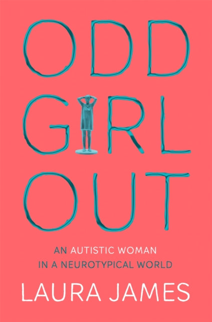 Odd Girl Out, An Autistic Woman in a Neurotypical World