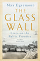 Book cover of: Glass Wall. By: Max Egremont