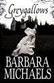 Book cover of: Greygallows. By: Barbara Michaels