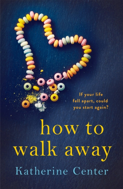 Book cover of: How to Walk Away. By: Katherine Center
