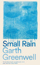 Book cover of: Small Rain. By: Garth Greenwell