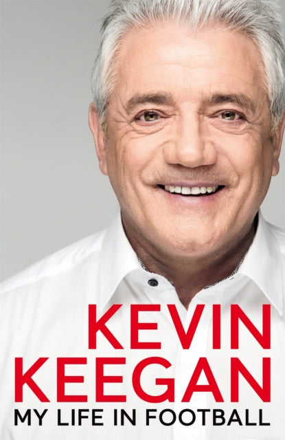 Book cover of: My Life in Football. By: Kevin Keegan