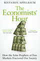 Book cover of: Economists' Hour. By: Binyamin Appelbaum