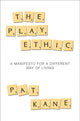 Book cover of: Play Ethic. By: Pat Kane