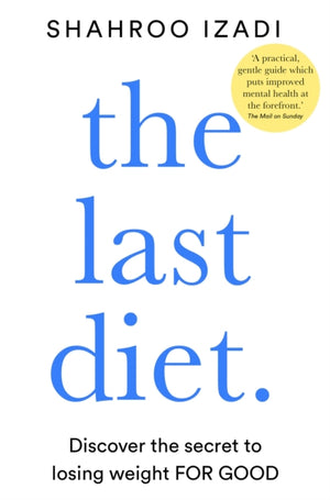 Last Diet, Discover the Secret to Losing Weight – For Good