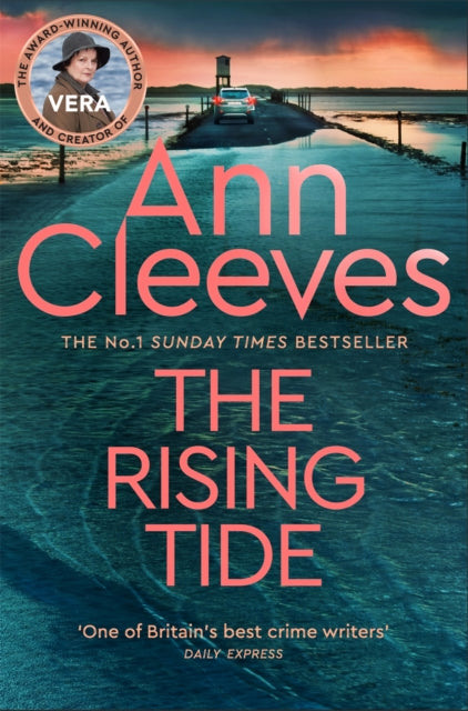 Rising Tide, Vera Stanhope of ITV 1’s Vera Returns in this Brilliant Mystery from the No.1 Bestselling Author