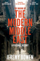 Making of the Modern Middle East, A Personal History 9781509890934 Jeremy Bowen
