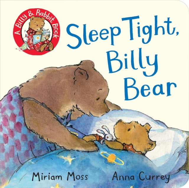 Book cover of: Sleep Tight, Billy Bear. By: Miriam Moss