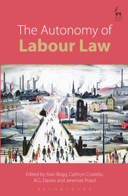 Book cover of: Autonomy of Labour Law. By: Alan Bogg