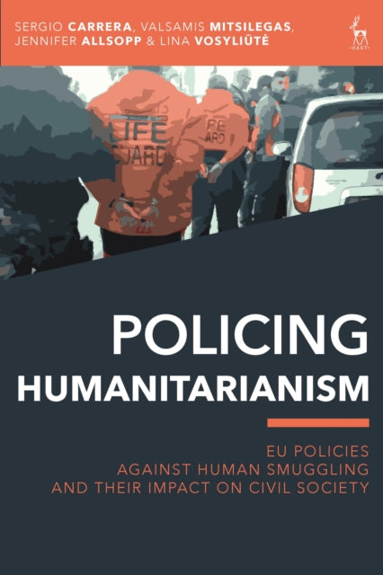 Book cover of: Policing Humanitarianism. By: Sergio Carrera