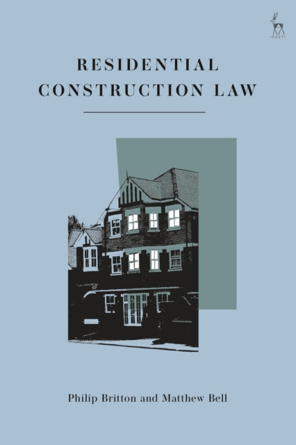 Book cover of: Residential Construction Law. By: Philip Britton