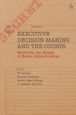 Executive Decision-Making and the Courts