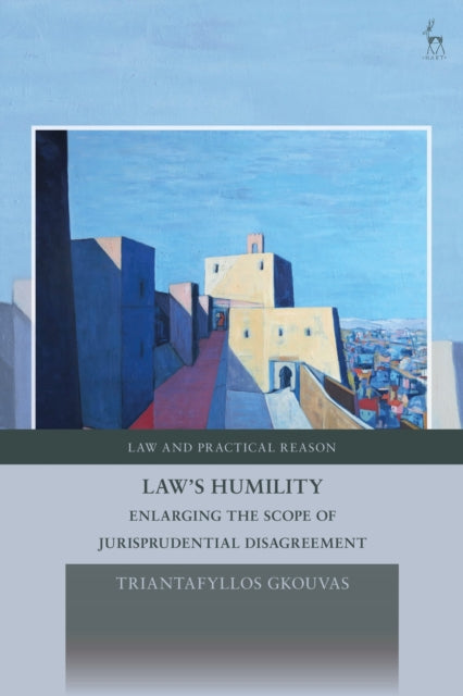 Book cover of: Law's Humility. By: Triantafyllos Gkouvas