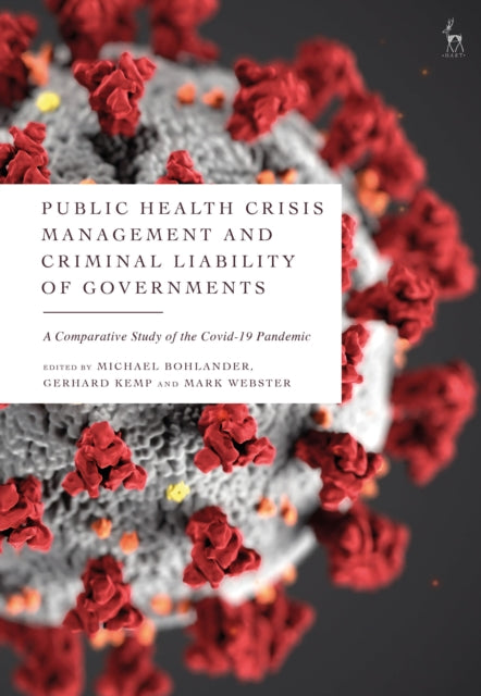Book cover of: Public Health Crisis Management and Criminal Liability of Governments. By: Michael Bohlander