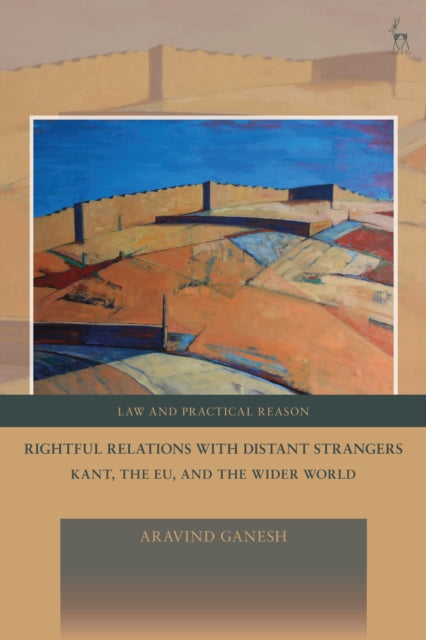 Book cover of: Rightful Relations with Distant Strangers. By: Aravind Ganesh