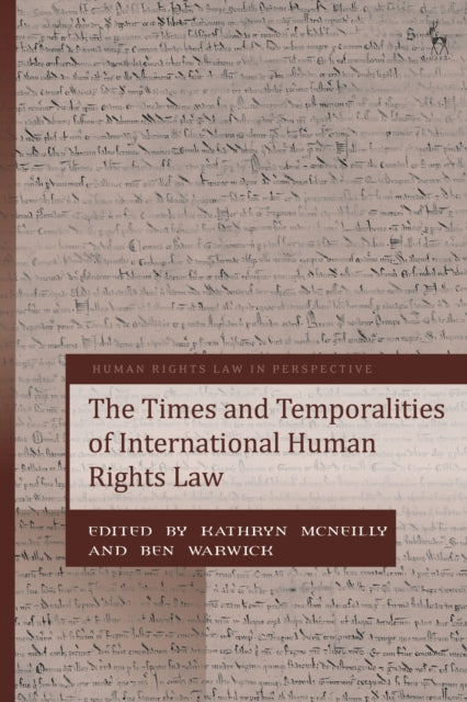 The Times and Temporalities of International Human Rights Law