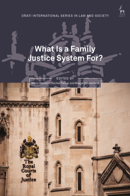 Book cover of: What Is a Family Justice System For?. By: Mavis Maclean