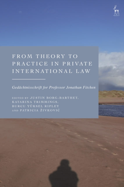 Book cover of: From Theory to Practice in Private International Law. By: Justin Borg-Barthet