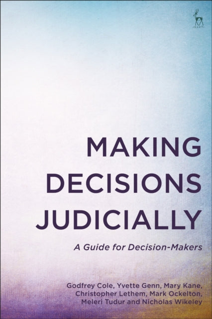 Book cover of: Making Decisions Judicially. By: Godfrey Cole