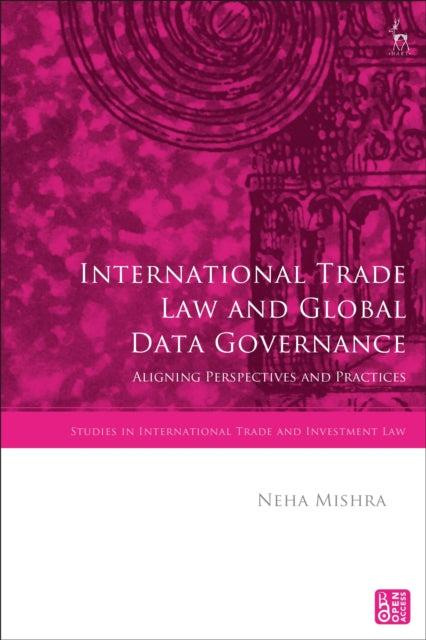 Book cover of: International Trade Law and Global Data Governance