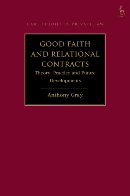Book cover of: Good Faith and Relational Contracts, Volume 1. By: Anthony Gray
