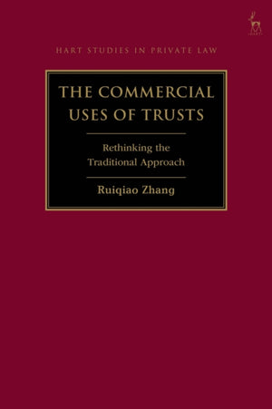 The Commercial Uses of Trusts