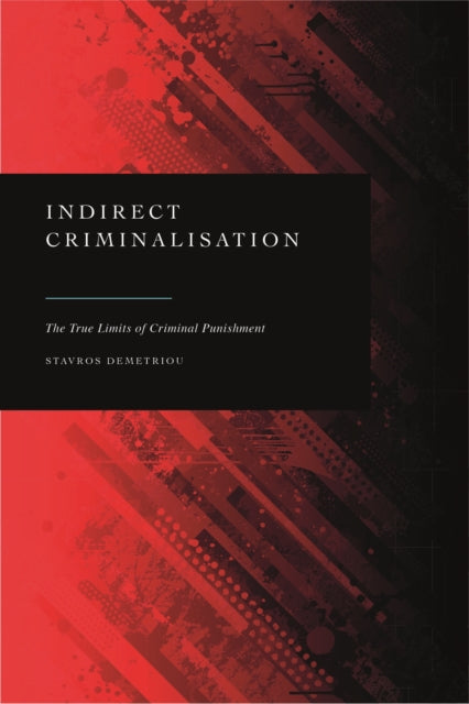 Book cover of: Indirect Criminalisation. By: Stavros Demetriou