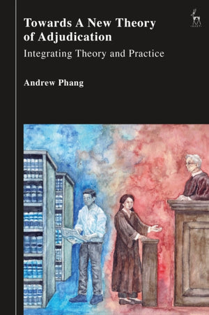 Towards a New Theory of Adjudication