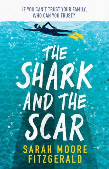 Book cover of: Shark and the Scar. By: Sarah Moore Fitzgerald