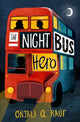 Night Bus Hero 9781510106772 Onjali Q. Rauf