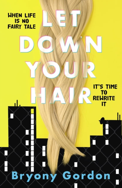 Book cover of: Let Down Your Hair. By: Bryony Gordon