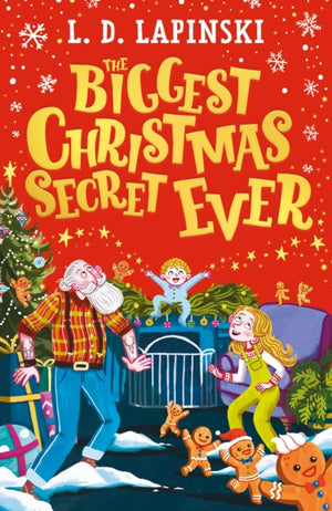 Biggest Christmas Secret Ever, A laugh out loud story of family Christmas chaos!