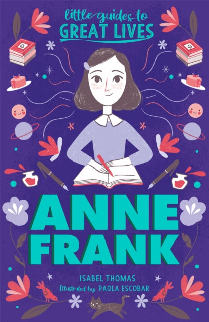 Book cover of: Little Guides to Great Lives: Anne Frank. By: Isabel Thomas