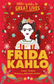 Book cover of: Little Guides to Great Lives: Frida Kahlo. By: Isabel Thomas