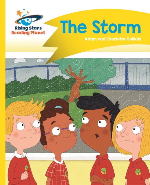 Book cover of: Reading Planet - The Storm - Yellow: Comet Street Kids. By: Adam Guillain