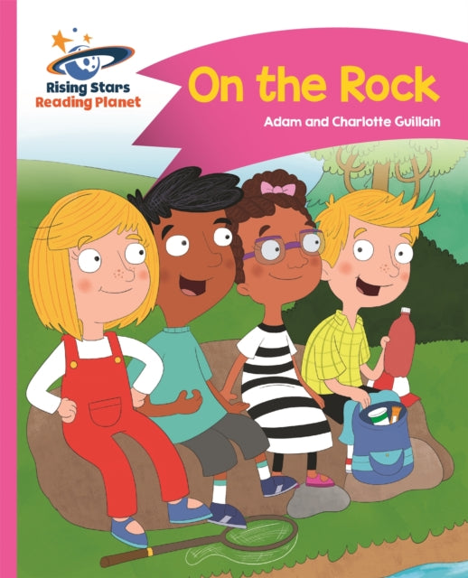 Book cover of: Reading Planet - On the Rock - Pink B: Comet Street Kids. By: Adam Guillain