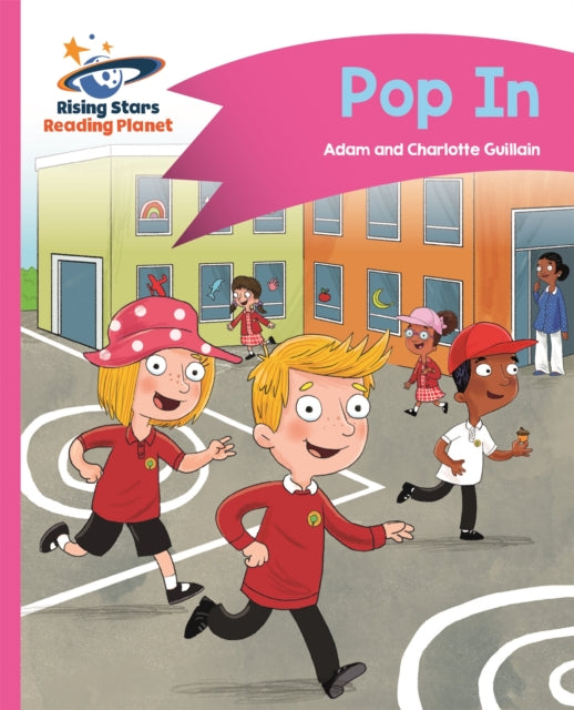 Book cover of: Reading Planet - Pop In - Pink A: Comet Street Kids. By: Adam Guillain