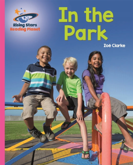 Book cover of: Reading Planet - In the Park - Pink A: Galaxy. By: Zoe Clarke