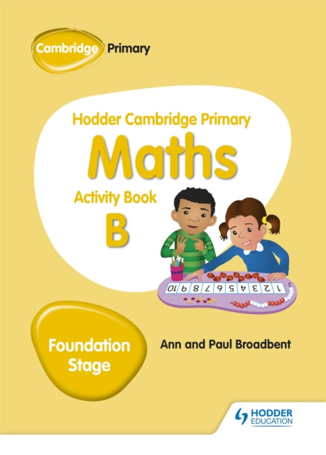 Book cover of: Hodder Cambridge Primary Maths Activity Book B Foundation Stage. By: Ann Broadbent