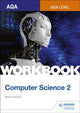 AQA AS/A-level Computer Science Workbook 2 9781510437029 Clarkson, Mark
