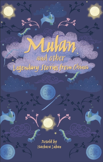 Book cover of: Reading Planet - Mulan and other Legendary Stories from China - Level 8: Fiction (Supernova). By: Barbara Laban