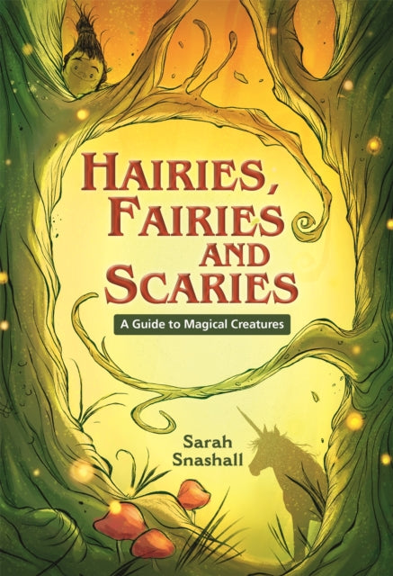 Book cover of: Reading Planet KS2 - Hairies, Fairies and Scaries - A Guide to Magical Creatures - Level 1: Stars/Lime band. By: Sarah Snashall